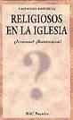 Portada de Religiosos en la Iglesia: ¿Avances? ¿Retrocesos?