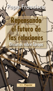 Portada de Repensando el futuro de las relaciones. Discursos sobre Europa