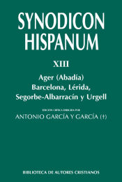 Portada de SYNODICON HISPANUM. XIII: AGER (ABADÍA), BARCELONA, LÉRIDA, SEGORBE-ALBARRACÍN Y URGELL