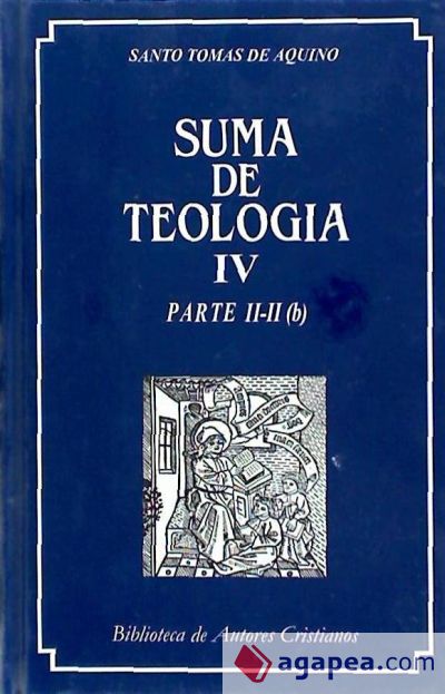 Suma de teología. IV. Parte II-II (b) Suma de teología. IV. Parte II-II (b)