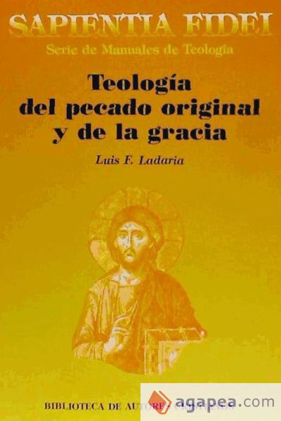 Teología del pecado original y de la gracia Teología del pecado original y de la gracia