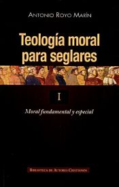 Portada de Teología moral para seglares. I: Moral fundamental y especial