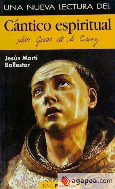 Una nueva lectura del Cántico espiritual Una nueva lectura del Cántico espiritual