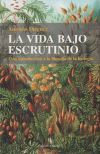 La Vida Bajo Escrutinio