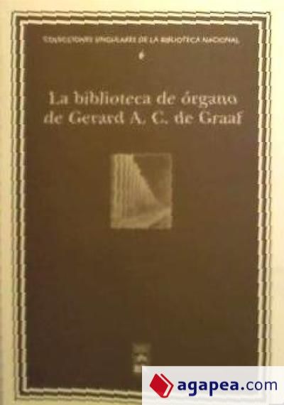 La Biblioteca de órgano de Gerard A. C. de Graaf