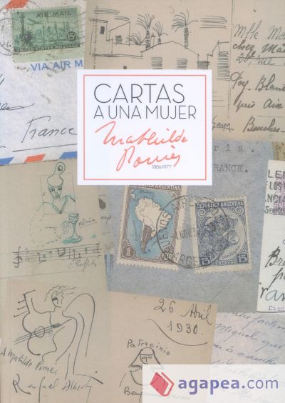 Cartas a una mujer. Mathilde Pomés 1886-1977