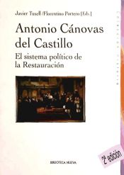 Portada de ANTONIO CANOVAS DEL CASTILLO: EL SISTEMA POLÍTICO DE LA RESTAURACIÓN