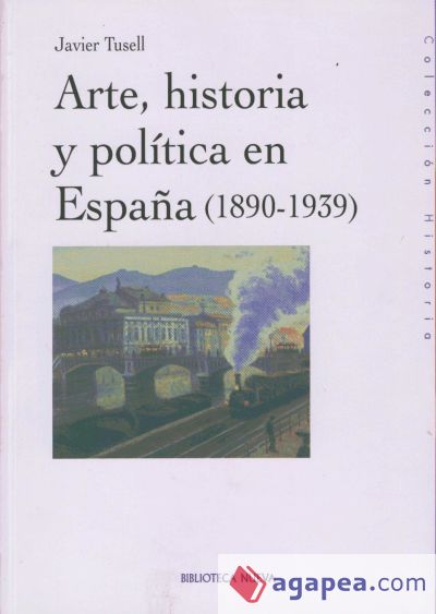 Arte, Historia y Política en España (1890-1939)