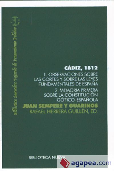 Cádiz, 1812. 1. Observaciones sobre las Cortes y sobre las leyes fundamentales de España. 2. Memoria primera sobre la Constitución gótico-española