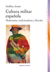 Portada de Cultura militar española. Modernistas, tradicionalistas y liberales