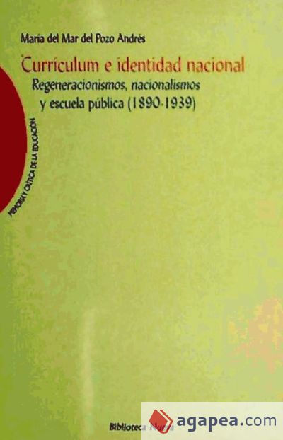 Currículum e identidad nacional. Regeneracionismos, nacionalismos y escuela pública