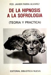 Portada de De la hipnosis a la sofrología: (teoría y práctica)