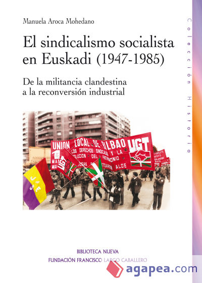 EL SINDICALISMO SOCIALISTA EN EUSKADI (1947 - 1985)