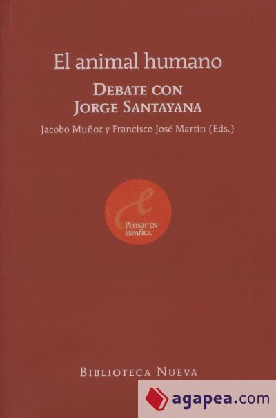 El animal humano. Debate con Jorge Santayana