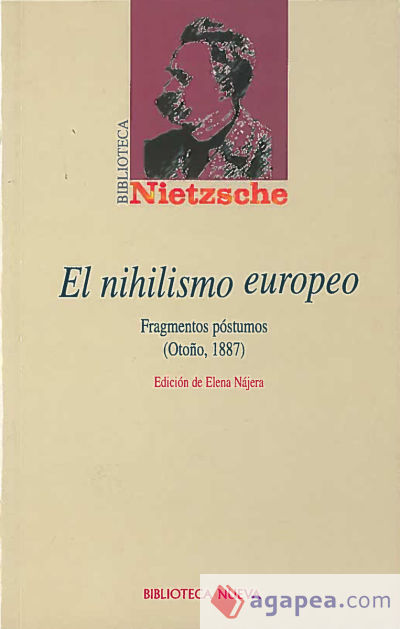 El nihilismo europeo.. Fragmentos póstumos (Otoño, 1887)