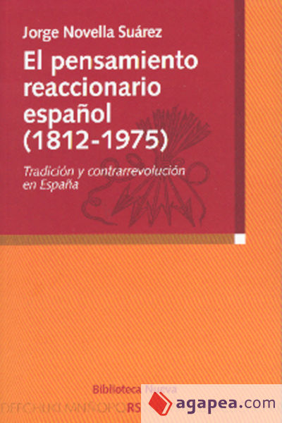 El pensamiento reaccionario español (1812-1975)