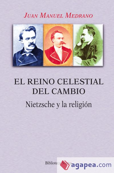 El reino celestial del cambio. Nietzsche y la religión