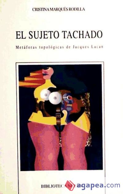 El sujeto tachado: metáforas topológicas de Jacques Lacan