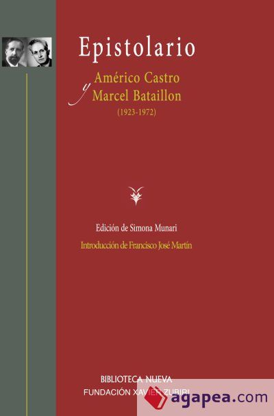 Epistolario (1923-1972). Américo Castro y Marcel Bataillon Epistolario (1923-1972). Américo Castro y Marcel Bataillon