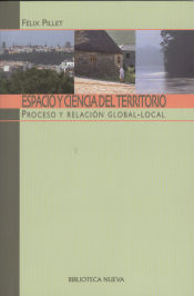 Portada de Espacio y ciencia del territorio. Proceso y relación global-local