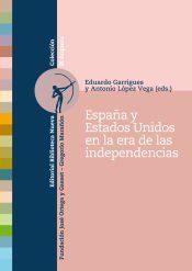 Portada de España y Estados Unidos en la era de las independencias