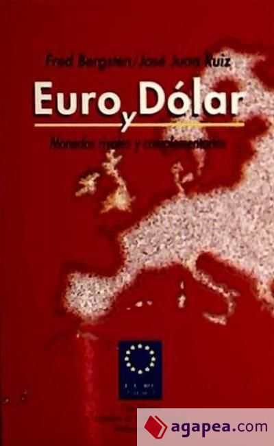 Euro y Dólar. Monedas rivales y complementarias