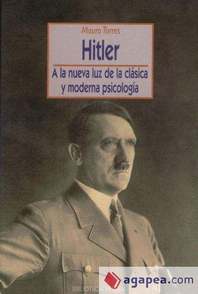 Hitler. A la luz de la clásica y moderna psicología