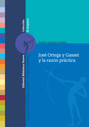 Portada de José Ortega y Gasset y la razón práctica
