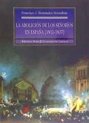 Portada de La abolición de los señoríos en España (1811-1837)