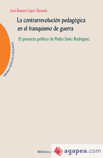 La contrarrevolución pedagógica en el franquismo de guerra. El proyecto político de Pedro Sainz Rodríguez