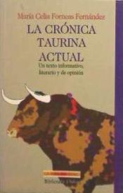 Portada de La crónica taurina actual. Un texto informativo, literario y de opinión