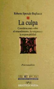 Portada de La culpa. Consideraciones sobre el remordimiento, la venganza y la responsabilidad