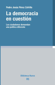 Portada de La democracia en cuestión. Los ciudadanos demandan una política diferente