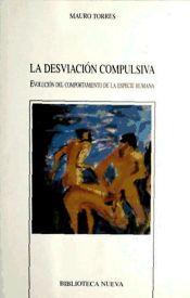 Portada de La desviación compulsiva. Evolución del comportamiento de la especie humana