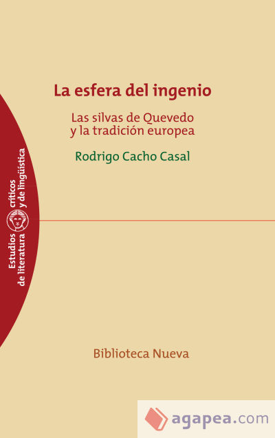 La esfera del ingenio: las silvas de Quevedo y la tradición europea