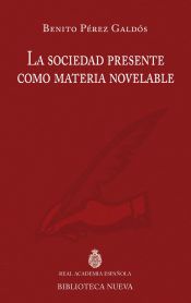 Portada de La sociedad presente como materia novelable