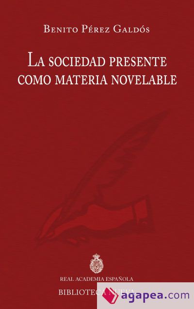 La sociedad presente como materia novelable