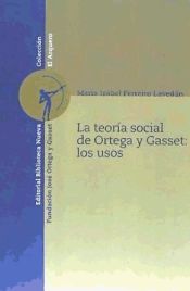 Portada de La teoria social de Ortega y Gasset: los usos