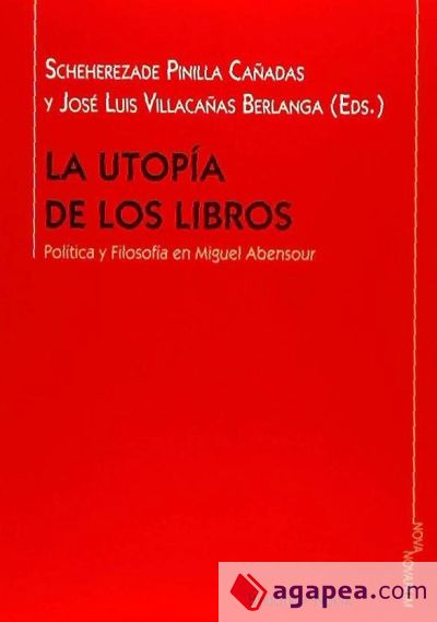 La utopía de los libros. Política y Filosofía en Miguel Abensour