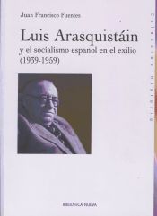 Portada de Luis Araquistáin y el socialismo español en el exilio (1939-1959)