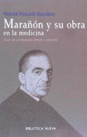 Portada de Marañón y su obra en la medicina. Visión de un discípulo directo y personal