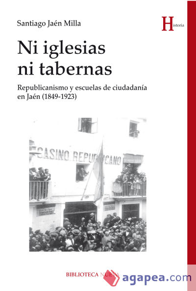 Ni iglesias ni tabernas. Republicanismo y escuelas de ciudadanía en Jaén