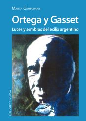 Portada de Ortega y Gasset. Luces y sombras del exilio argentino