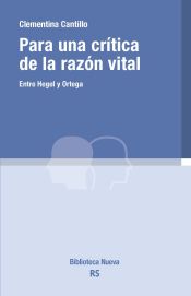 Portada de Para una crítica de la razón vital. Entre Hegel y Ortega