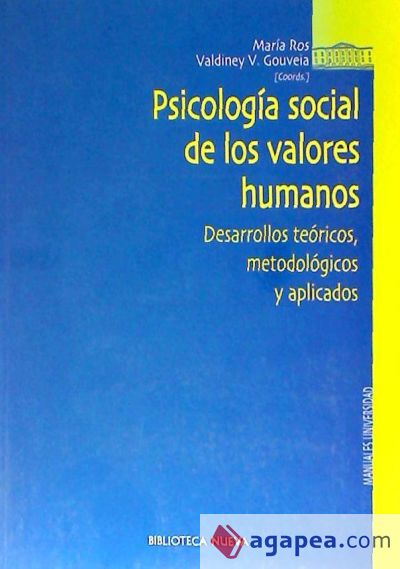 Psicolog&iacute;a social de los valores humanos. Desarrollos te&oacute;ricos, metodol&oacute;gicos y aplicados