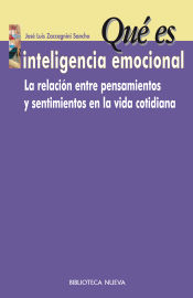 Portada de Qué es inteligencia emocional. La relación entre pensamientos y sentimientos en la vida cotidiana