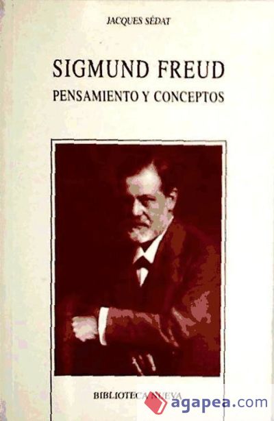 Sigmund Freud. Pensamiento y conceptos
