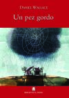 Biblioteca Teide 005 - Un pez gordo -D. Wallace-