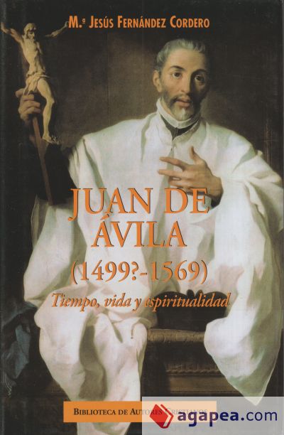 JUAN DE AVILA (1499?-1569)