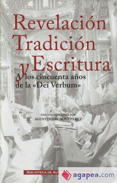 REVELACION, TRADICION Y ESCRITURA. A LOS 50 AÑOS DE DEI VER